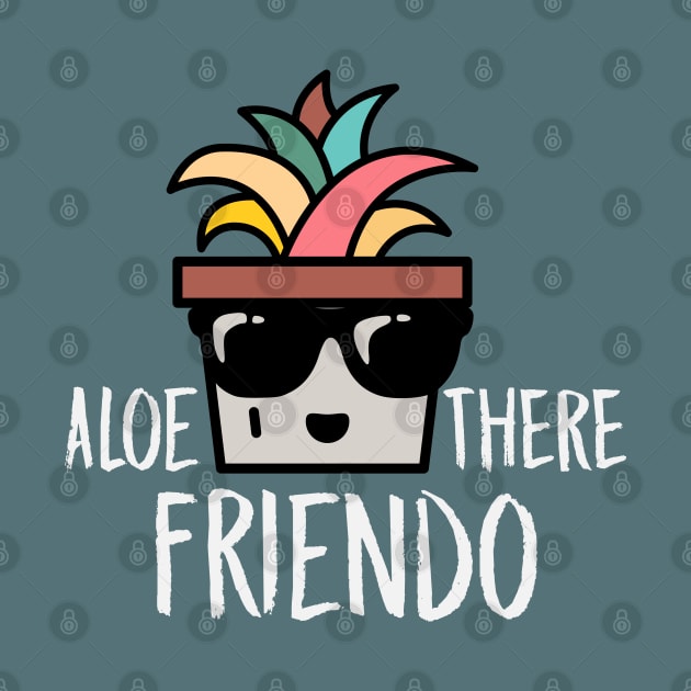 Aloe There, Friendo! by nonbeenarydesigns