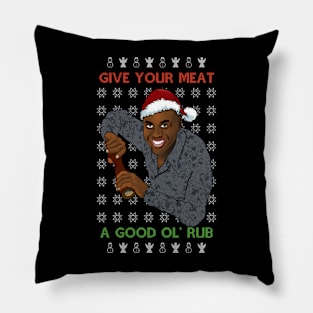 Ainsley Harriott Give Your Meat A Good Ol' Rub Christmas Meme Pillow