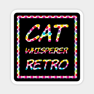 Cat Whisperer Retro Magnet