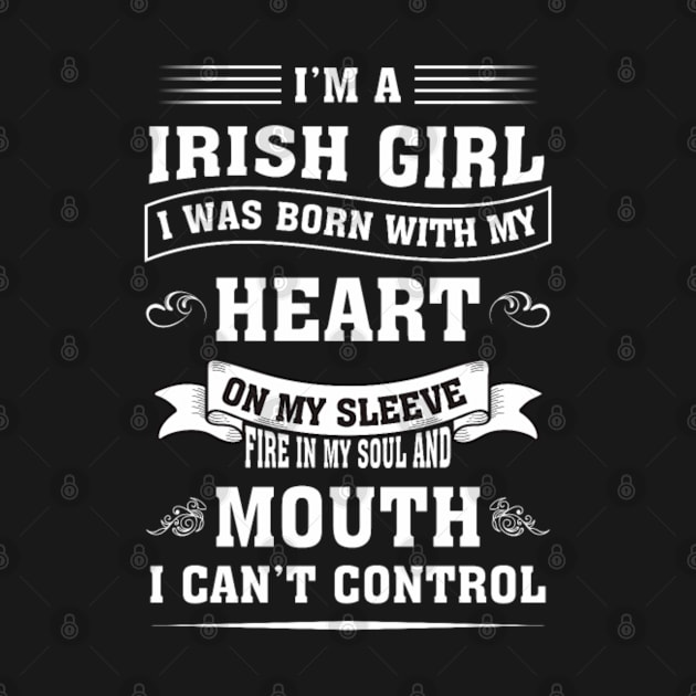 I Am A Irish Girl Heart On My Sleeve. by sudiptochy29