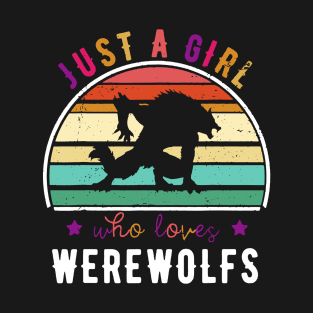 Retro Vintage Just a Girl Loves Werewolf Funny T-Shirt