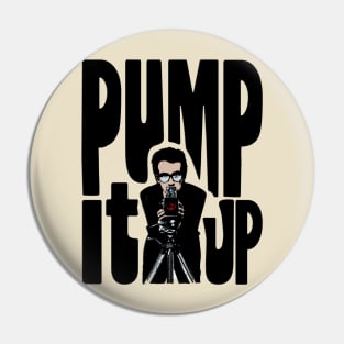 Pump it Up! Pin