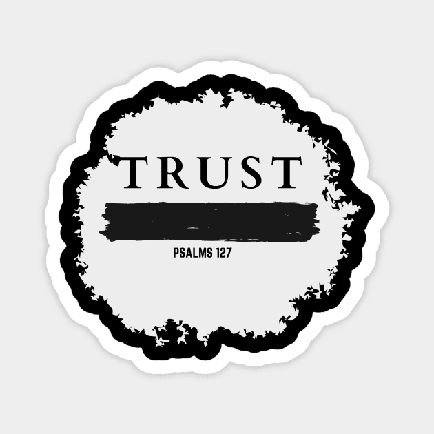 Trust in GOD - Christian Quotes Magnet by Onyi