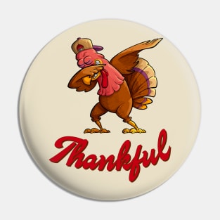 Thankful Dabbing Turkey Pin