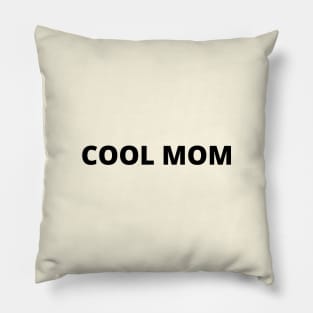 Cool Mom Pillow