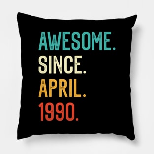 Awesome Since April 1990 Pillow