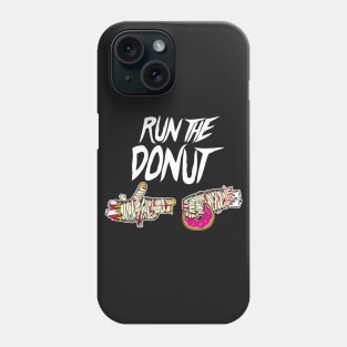 Run The Donut Phone Case