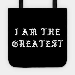 I Am The Greatest Tote