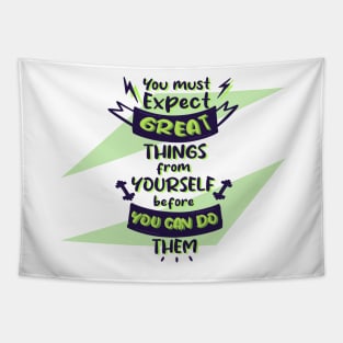 You must expect great things from yourself inspirational Fitness Quotes Tapestry