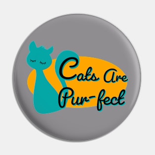 Cats are purr-fect Pin