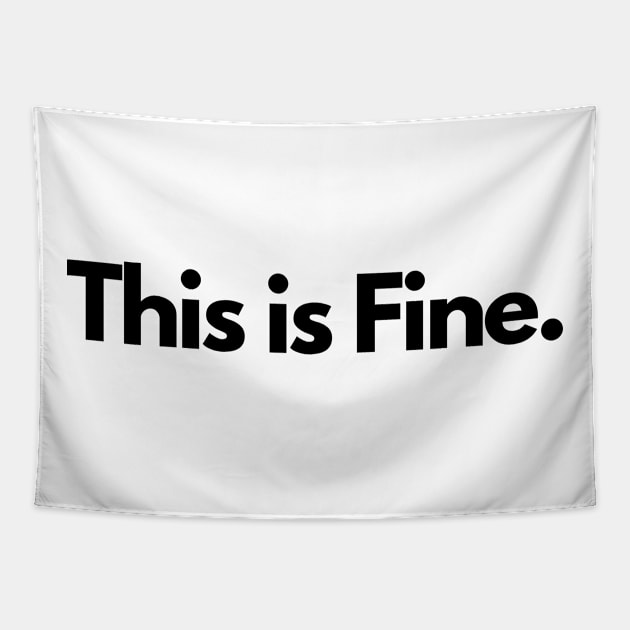 This is Fine. Tapestry by IJMI