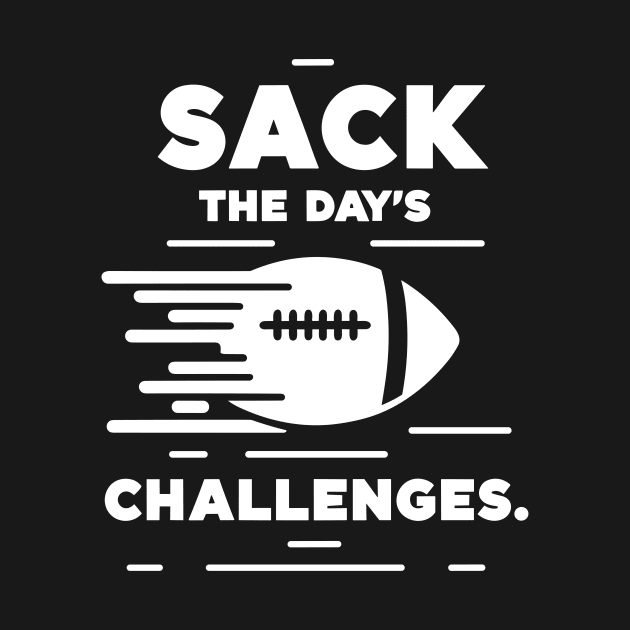 Sack The Day's Challenges by Francois Ringuette