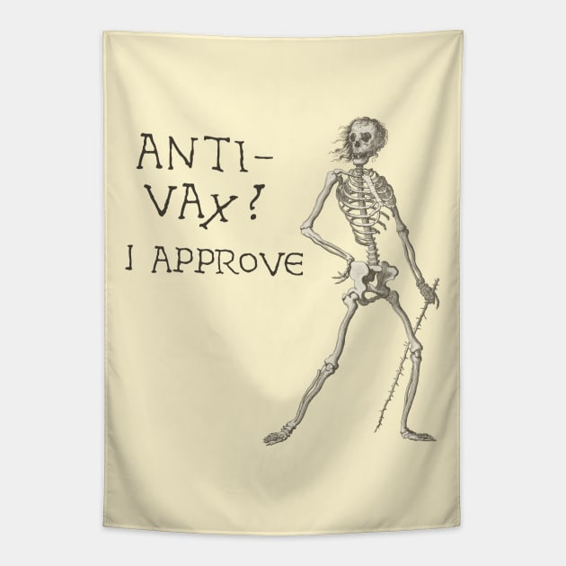 Sardonic Plague Skeleton: anti-vax? I approve (dark text) Tapestry by Ofeefee