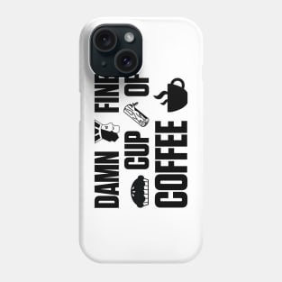 Damn Fine Cup of Coffee Phone Case