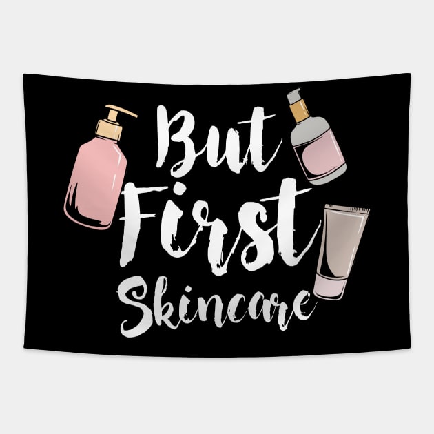 But First Skincare Tapestry by maxcode