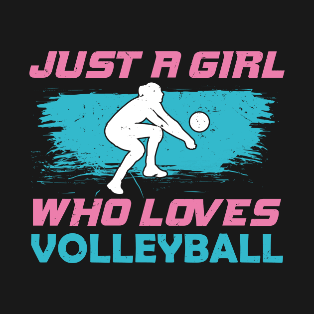 Just A Girl Who Loves Volleyball by Dolde08