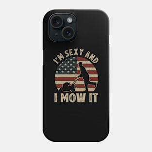 I'M And I Mow It Riding Lawn Mower Usa Flag Phone Case