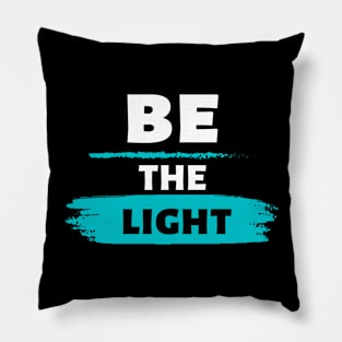 Colorful Be the Light Christian Design Pillow