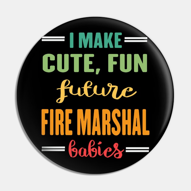 Future Fire Marshal Student Professional New Fathers Day Mothers Day Gift Idea Pin by familycuteycom