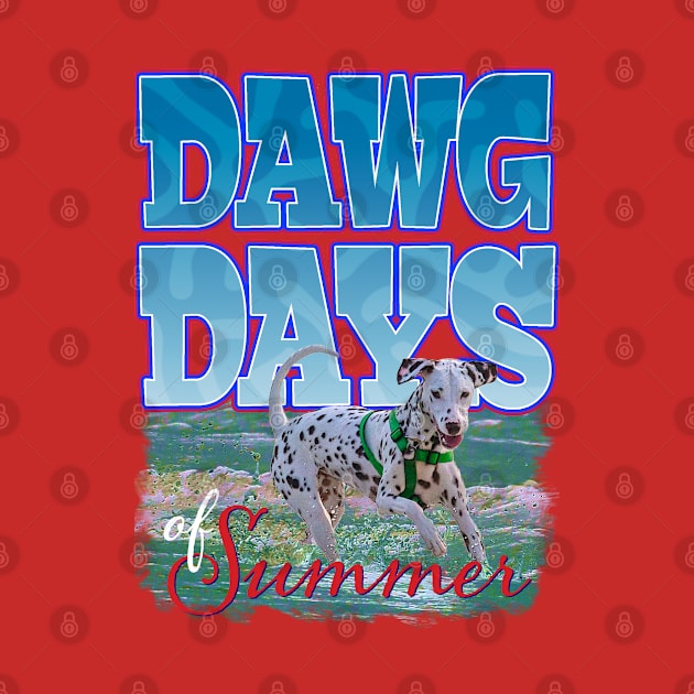 Dawg Days of Summer by Ripples of Time