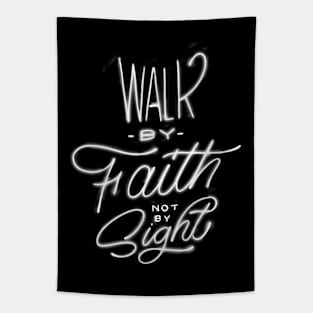 Walk by faith Tapestry