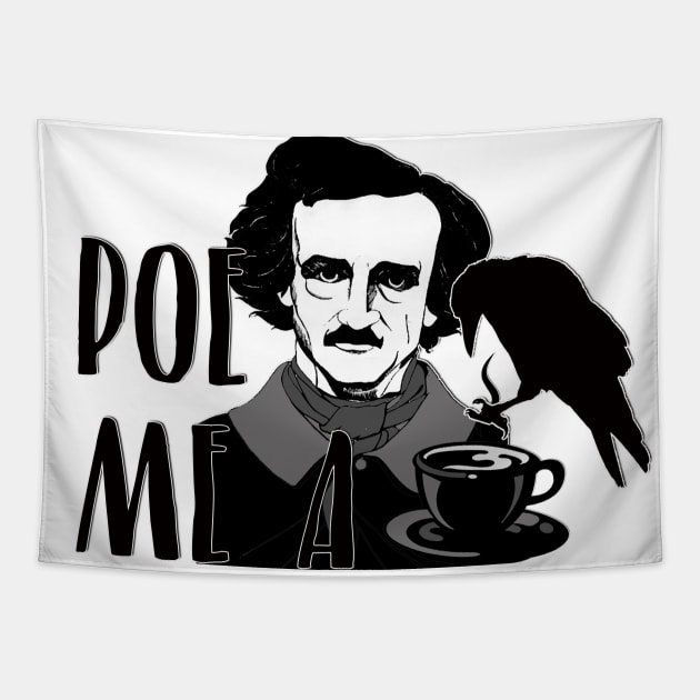 Poe me a cup Tapestry by LanaBanana