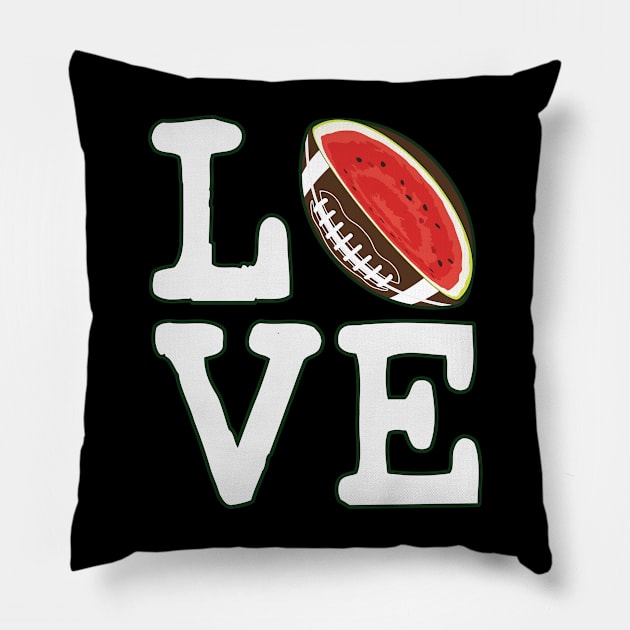 Love Football Watermelon Pillow by ryanjaycruz