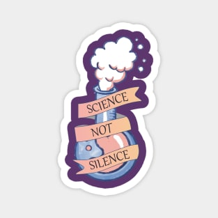 Science Not Silence ,silent Magnet