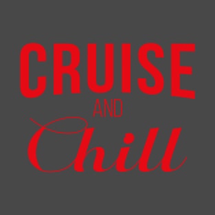 Cruise and Chill T-Shirt