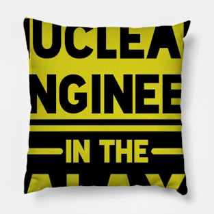 funny nuclear engineer quote Pillow