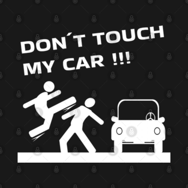 Auto don't touch my car by IDesign23