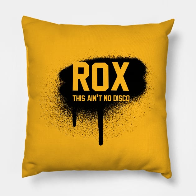 Rox • This ain’t no disco Spray Pillow by Fresh Fly Threads