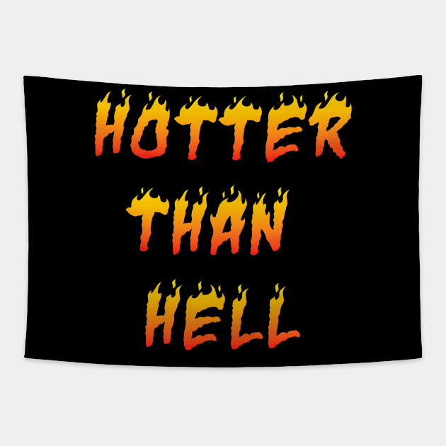 Hotter Than Hell Tapestry by sandyrm