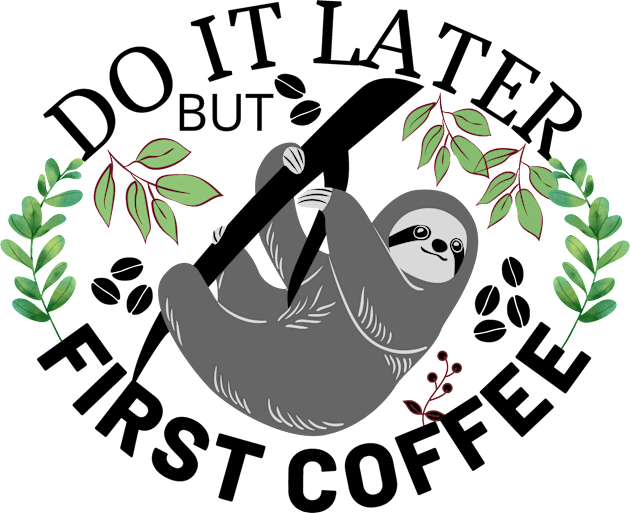 Do It Later But First Coffee Kids T-Shirt by Owl Canvas