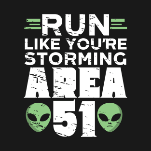 Run Like You're Storming Area 51 T-Shirt