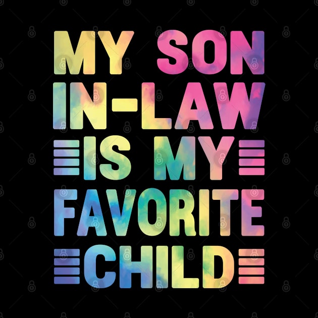 My Son In Law Is My Favorite Child Funny Family Humor Retro by Vixel Art