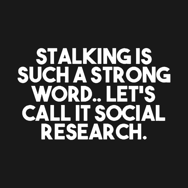 Stalking And Research by Sigelgam31