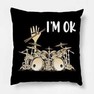 Full Of Drums I'm OK Pillow