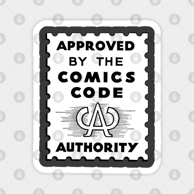 Approved by the comics code authority Magnet by CrazyPencilComics