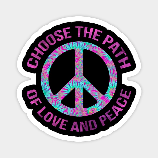 Choose the path of love and peace Magnet by LebensART