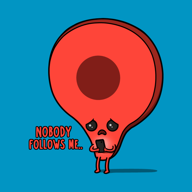 Nobody Follows me..! by Raffiti