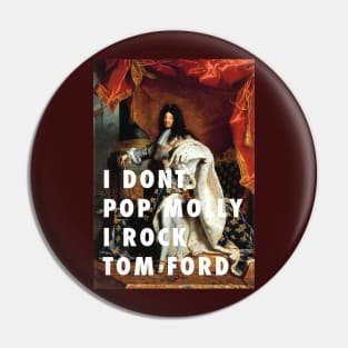 Louis XIV rock Tom Ford Pin