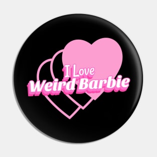 I heart Love Weird Barbie Pin