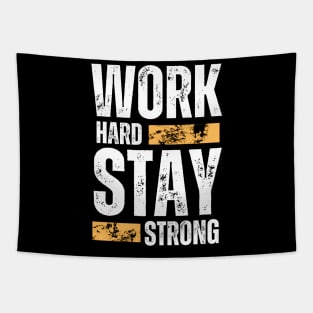 Work hard stay strong motivational typography design Tapestry