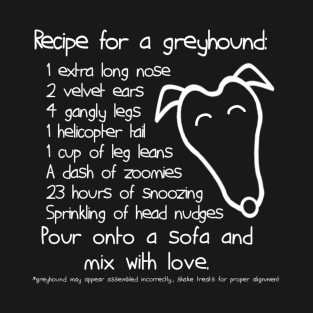 Recipe for a Greyhound White T-Shirt