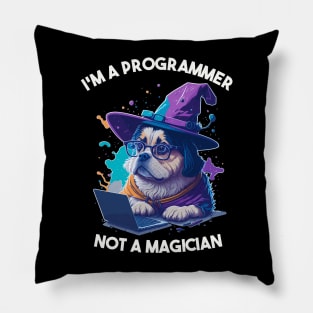 I'm a Programmer not a Magician Pillow