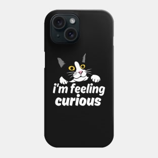 I'm Feeling Curious Phone Case