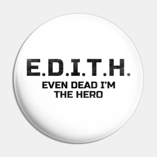 E.D.I.T.H Even dead i am the hero,Tony ST. quote ,Spider M. far from home tee Pin