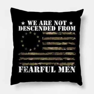 We are not descended from fearful men Pillow