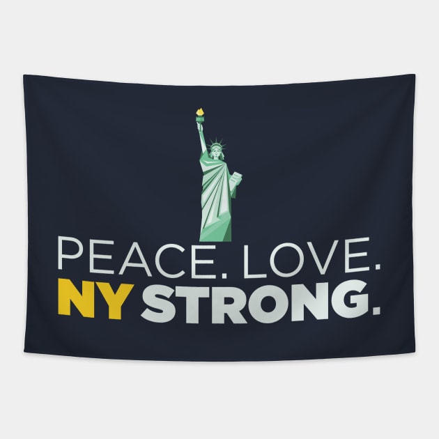 Peace. Love. NY Strong. New York Statue of Liberty T-shirt Tapestry by e2productions